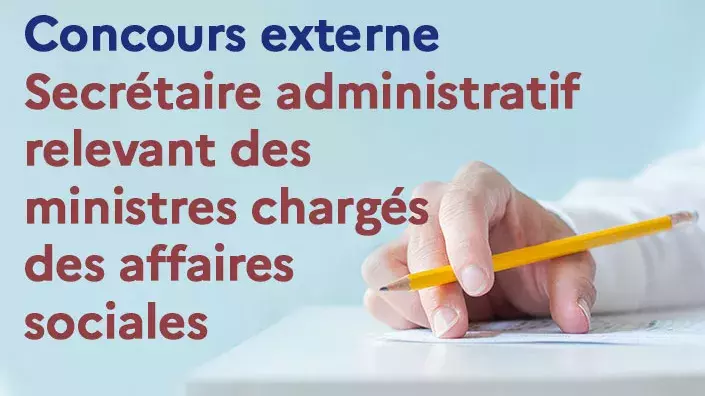 Concours externe| Secrétaire administratif relevant des ministres chargés des affaires sociales