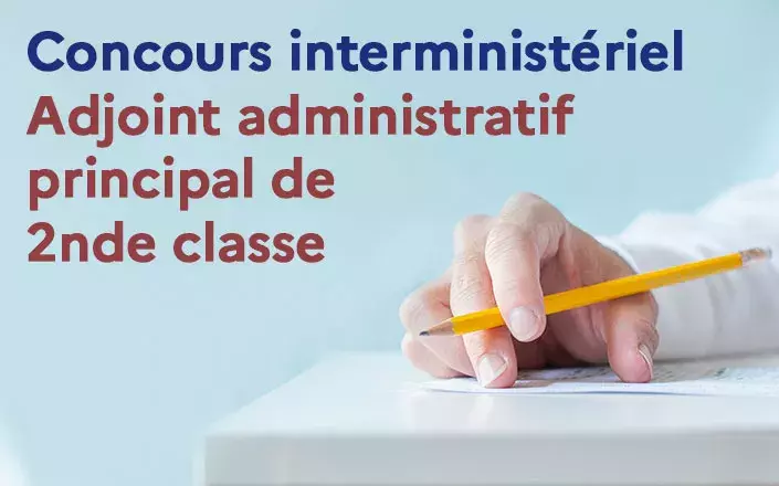 Concours interministériel | Adjoint administratif principale de 2nde classe