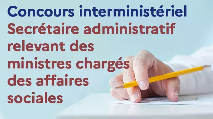 Concours interministériel | Secrétaire administratif relevant des ministres chargés des affaires sociales